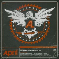 April - Anthems for the Rejected